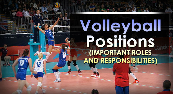 Volleyball Positions (Important Roles and Responsibilities)