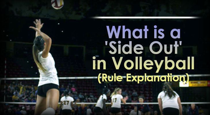 What Is A Side Out In Volleyball Rule Explanation Volleyball Expert